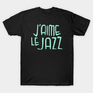 Jazz Music Love, Mint Jazz Typography, J'aime le Jazz T-Shirt